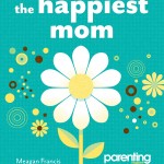 Happiest Mom, Part 2: Writing the Book